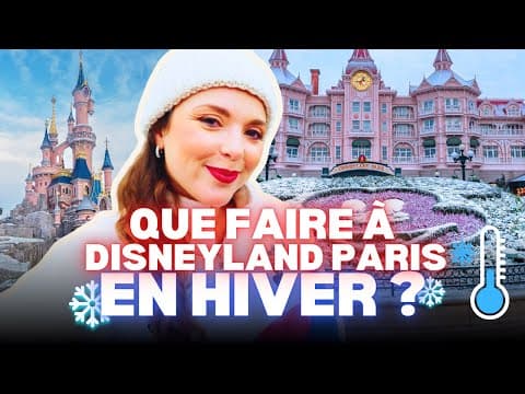 Thumbnail for Disneyland Paris en hiver ❄️ | Les meilleures activités pour profiter des Parcs quand il fait froid