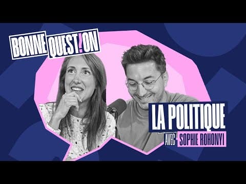 Thumbnail for LA POLITIQUE avec Sophie Rohonyi